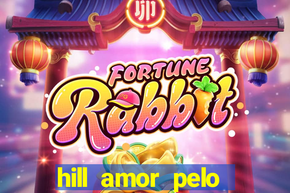 hill amor pelo jogo torrent